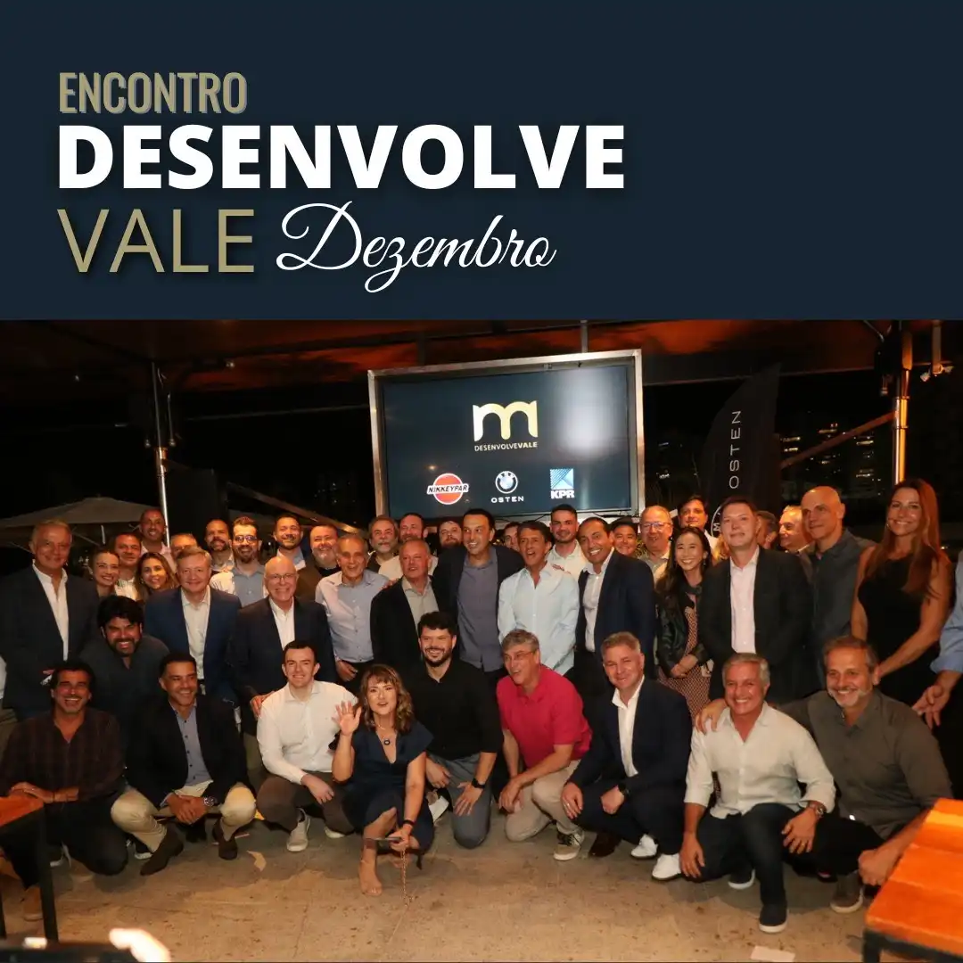 Desenvolve Vale realiza evento de encerramento do ano com debate sobre perspectivas para 2025