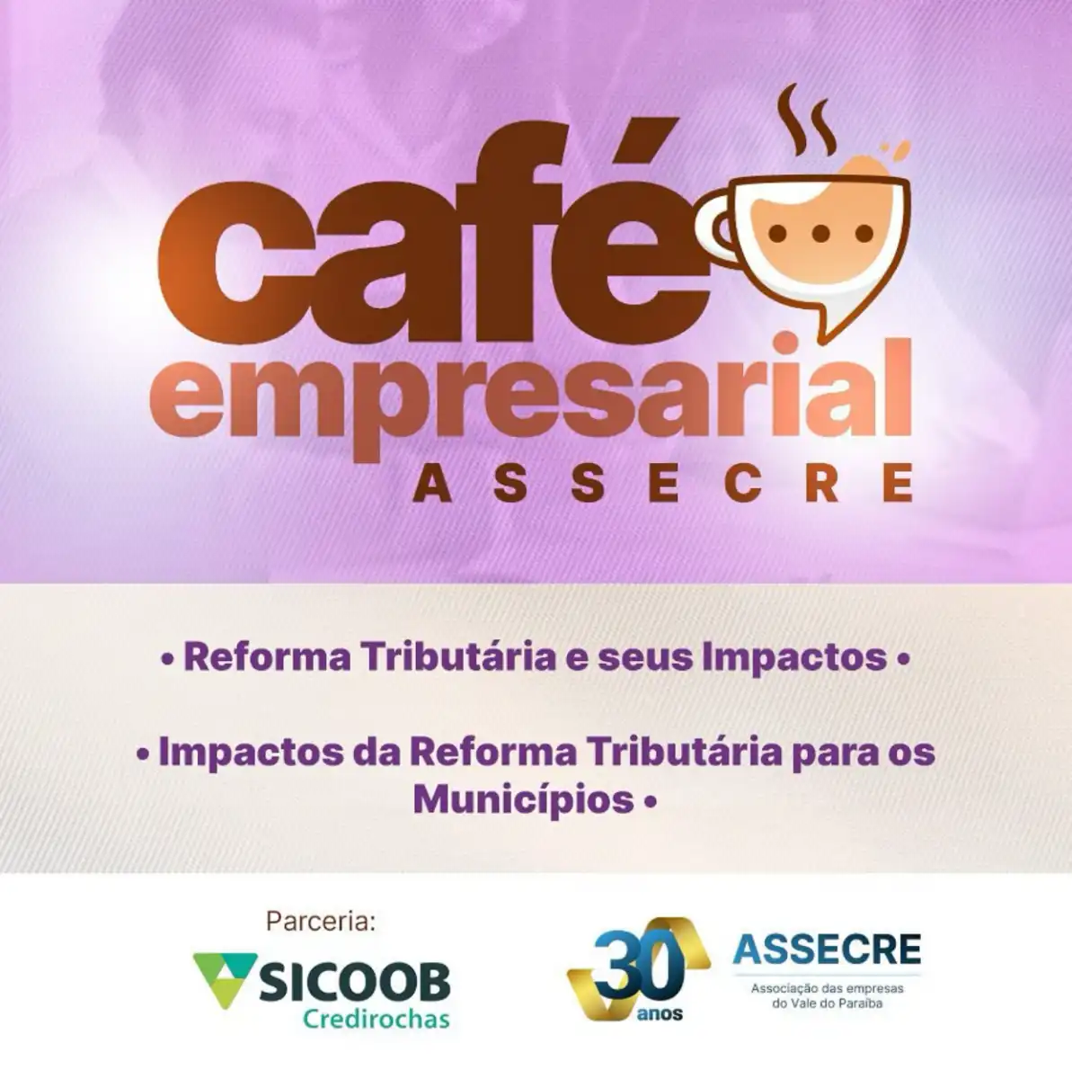 Reforma Tributária é Tema do Café Empresarial da ASSECRE