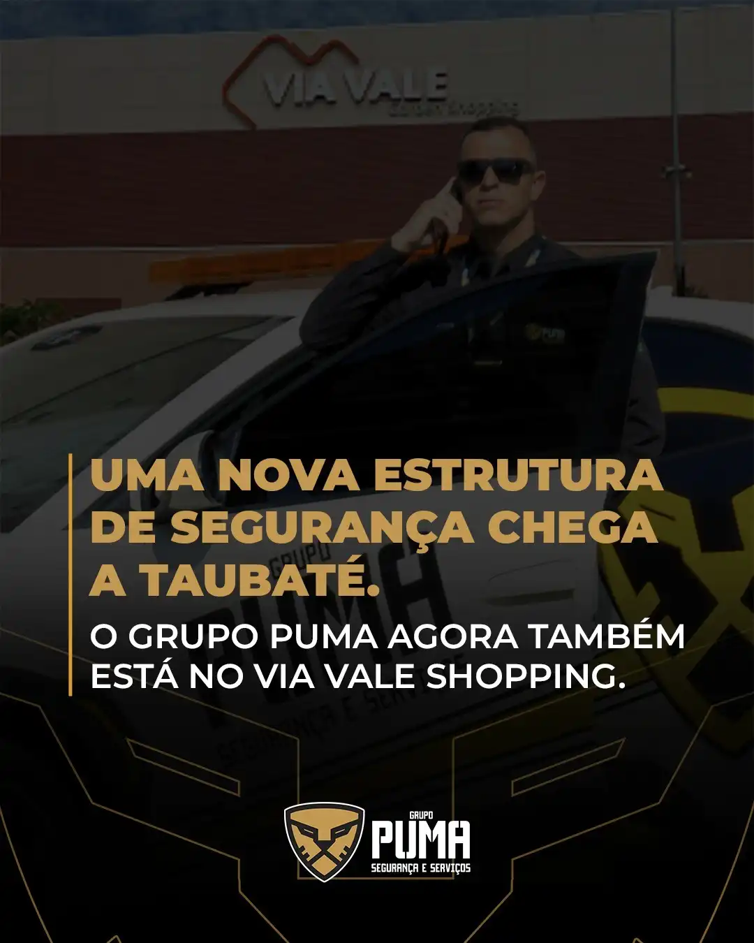 O Grupo PUMA Segurança e Serviços inaugura sua nova base operacional no Via Vale Shopping