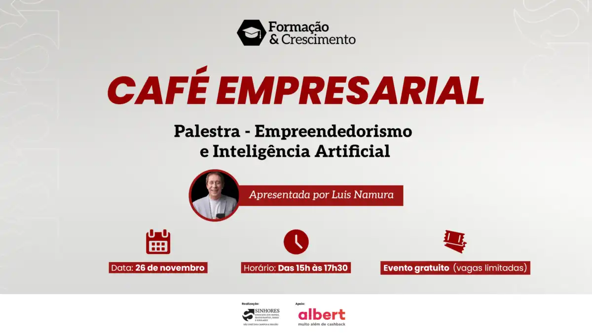 Café Empresarial: Sinhores realiza palestra gratuita sobre empreededorismo e inteligência artificial com Luis Namura