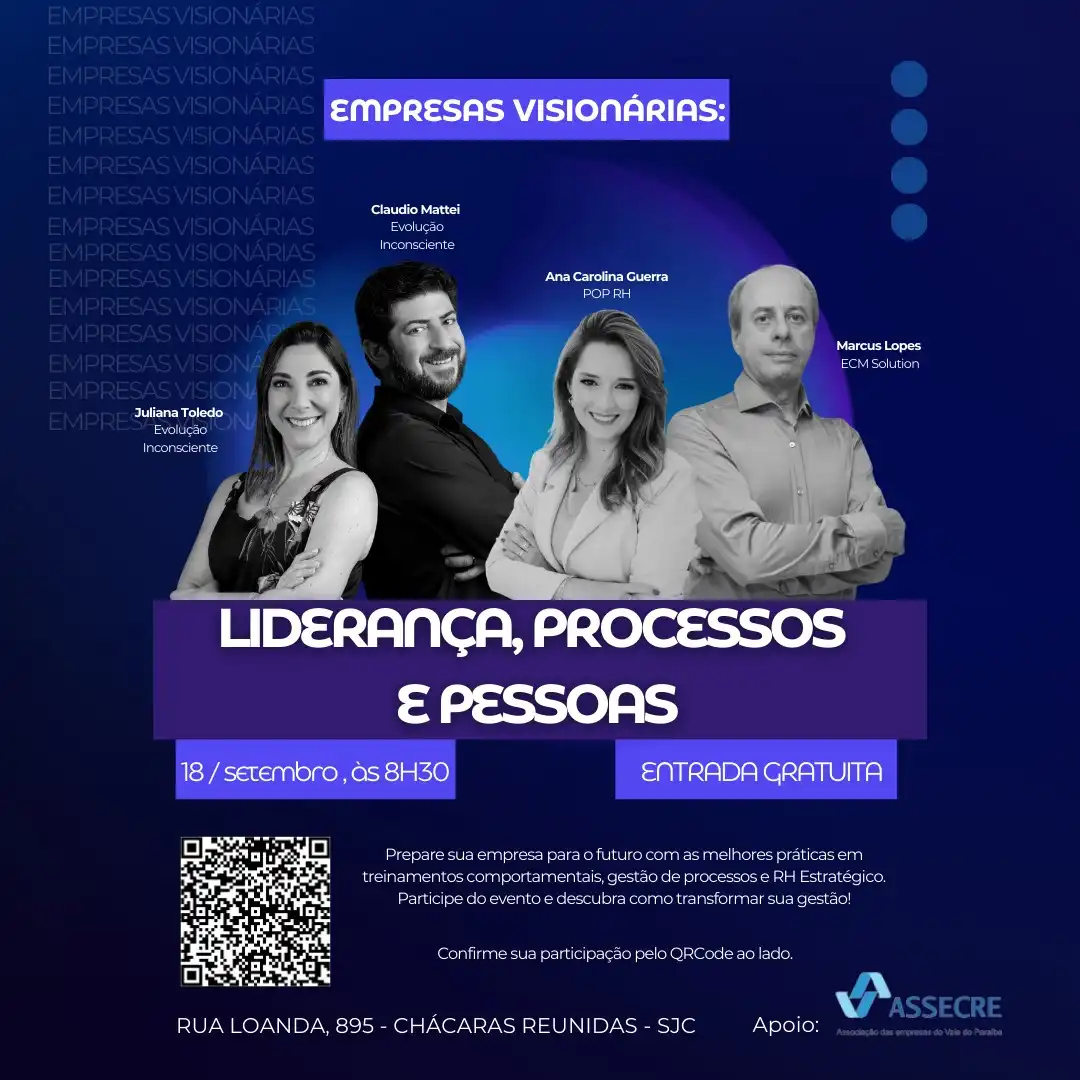 EMPRESAS VISIONÁRIAS: SAIBA COMO SE INSCREVER PARA EVENTO GRATUITO DE GESTÃO DE PROCESSOS E RH ESTRATÉGICO EM SÃO JOSÉ DOS CAMPOS