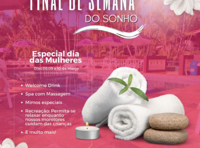 Final de Semana do Sonho no Hotel Vale do Sonho: Especial Dia das Mulheres 