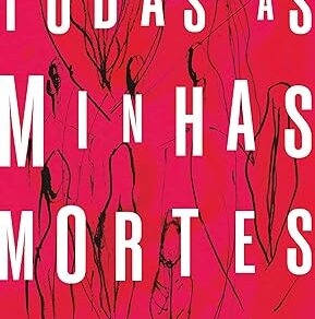 “Todas as minhas mortes”, primeiro livro de Paula Klien” 