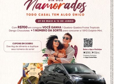 CenterVale Shopping vai sortear carro BYD em promoção do Dia dos Namorados