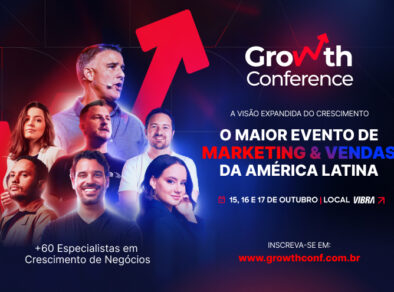 7ª Growth Conference 2024 traz conceito inovador para o setor de negócios